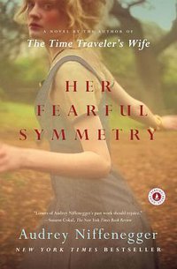 Her Fearful Symmetry (Scribner 2010)