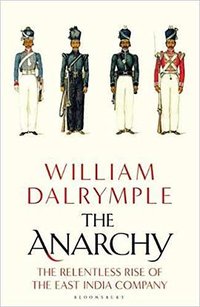 The Anarchy (Bloomsbury Publishing 2019)