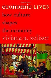 Economic Lives (Princeton University Press 2013)