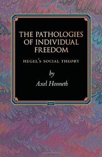 The Pathologies of Individual Freedom (Princeton University Press 2010)