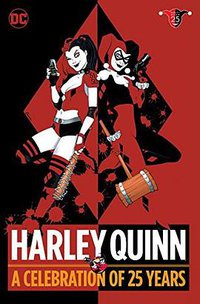 Harley Quinn : A Celebration of 25 Years