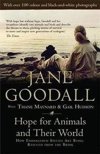 Hope for Animals and Their World (Grand Central Publishing 2009)