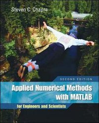 Applied Numerical Methods with MATLAB for Engineers and Scientists (McGraw-Hill Science/Engineering/Math 2006)