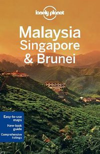Lonely Planet Malaysia, Singapore & Brunei (Lonely Planet 2013)