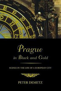 Prague in Black and Gold (Hill and Wang 1998)