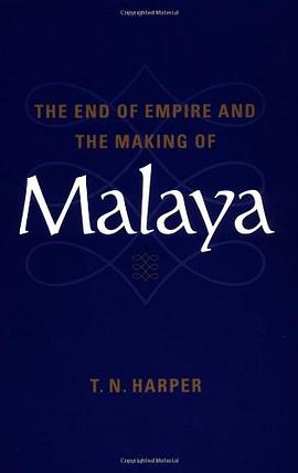 The End of Empire and the Making of Malaya