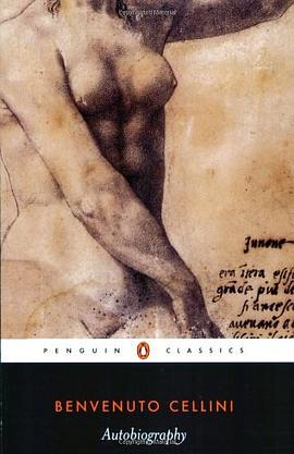 The Autobiography of Benvenuto Cellini