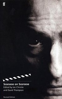 Scorsese on Scorsese (Faber & Faber 2004)