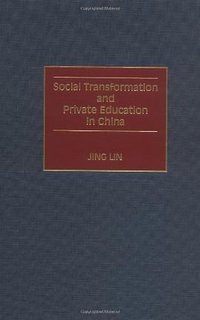 Social Transformation and Private Education in China