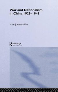 War and Nationalism in China: 1925-1945