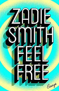 Feel Free (Penguin Press 2018)