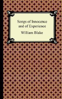 Songs of Innocence and of Experience (Digireads.com 2005)