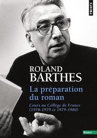 La Préparation du roman (Points 2019)