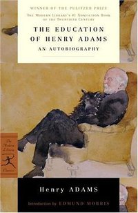 The Education of Henry Adams (Modern Library 1999)