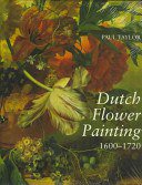 Dutch flower painting, 1600-1720