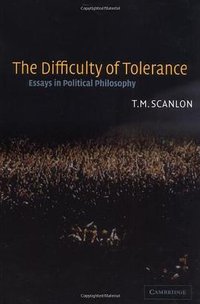 The Difficulty of Tolerance (Cambridge University Press 2003)