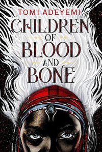 Children of Blood and Bone (Henry Holt and Co. (BYR) 2018)