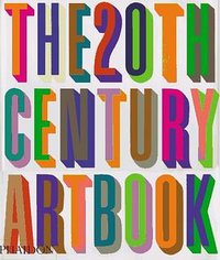 The 20th Century Art Book (Phaidon Press 1996)