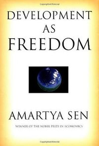 Development as Freedom (Knopf 1999)