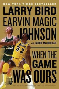 When the Game Was Ours (Mariner Books 2010)