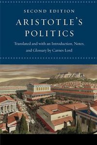 Aristotle's "Politics" (University Of Chicago Press 2013)