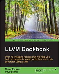 LLVM Cookbook (Packt Publishing 2015)