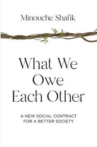 What We Owe Each Other (Princeton University Press 2021)
