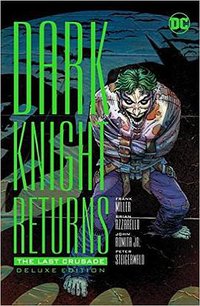 The Dark Knight Returns: The Last Crusade