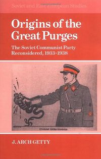 Origins of the Great Purges (Cambridge University Press 1987)
