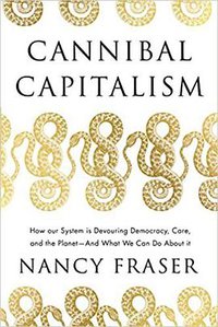 Cannibal Capitalism (Verso 2022)