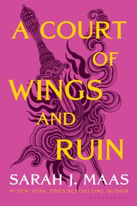 A Court of Wings and Ruin (Bloomsbury Publishing 2020)