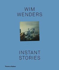 Wim Wenders (Thames and Hudson Ltd 2017)