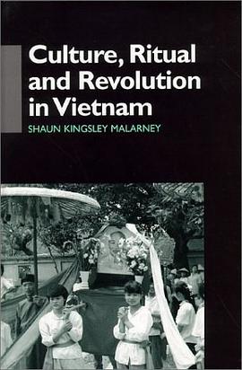 Culture, Ritual, and Revolution in Vietnam