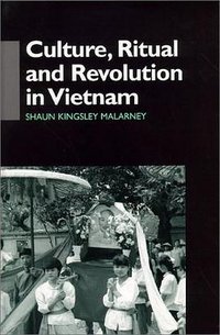 Culture, Ritual, and Revolution in Vietnam