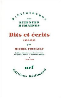 Dits et écrits, 1954-1988 (Gallimard 1994)
