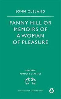 Fanny Hill, or Memoirs of a Woman of Pleasure (Penguin Books 1998)