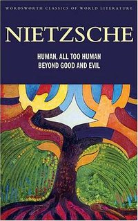 Human, All Too Human & Beyond Good and Evil (2008)