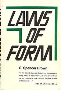 Laws of Form (Julian Press 1972)