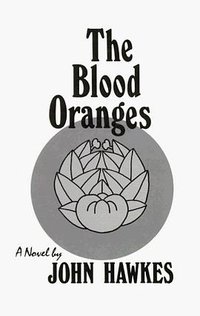 The Blood Oranges (New Directions Publishing 1972)