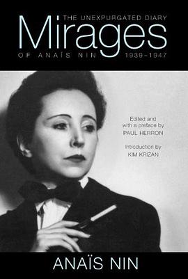 Mirages: The Unexpurgated Diary of Anaïs Nin, 1939–1947