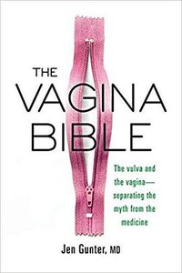The Vagina Bible: The Vulva and the Vagina—Separating the Myth from the Medicine (Citadel 2019)