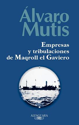 Empresas y Tribulaciones de Maqroll el Gaviero