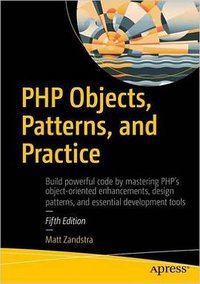 PHP Objects, Patterns, and Practice (Apress 2016)
