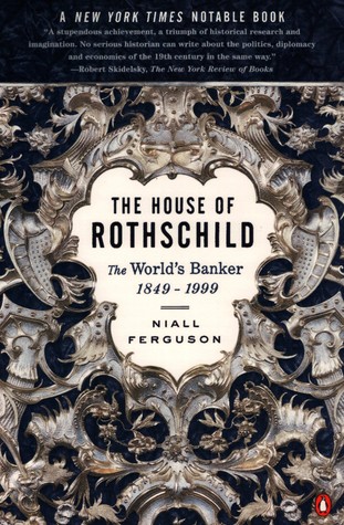 The House of Rothschild: The World's Banker 1849-1999