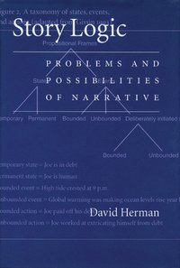 Story Logic: Problems and Possibilities of Narrative
