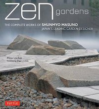 ZEN Gardens (Tuttle Publishing 2012)
