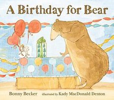 A Birthday for Bear (Candlewick Press 2012)