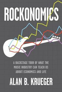 Rockonomics (The Crown Publishing Group 2019)