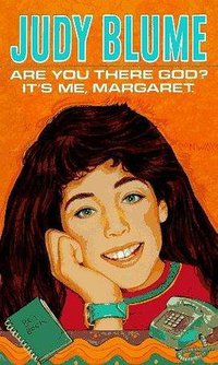 Are You There God?  It's Me, Margaret