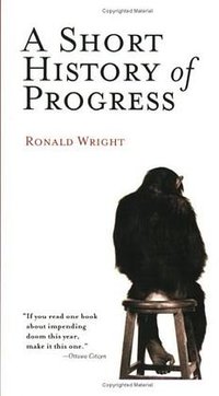 A Short History of Progress (Carroll & Graf 2005)
